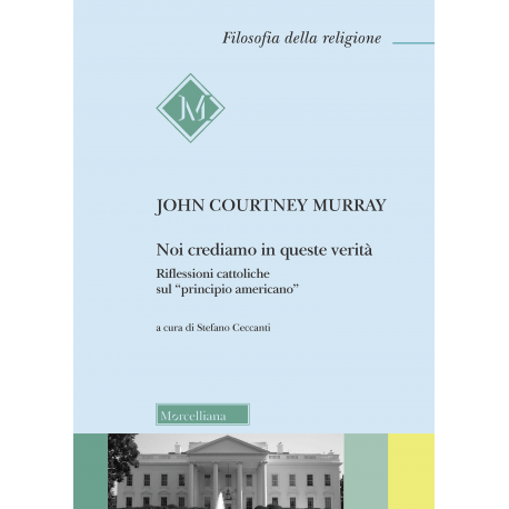 Rileggiamo un altro gesuita: l’americano Murray, per capire gli Usa, la libertà religiosa, noi stessi