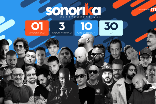 Sonorika ElettroFestival, 30 dj per 10 ore di musica live su 3 palchi virtuali