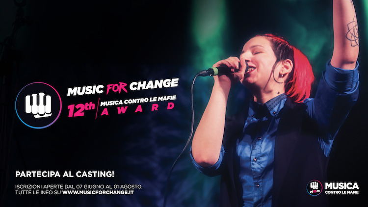Music for Change, per la 12 edizione Musica contro le mafie punta sul cambiamento