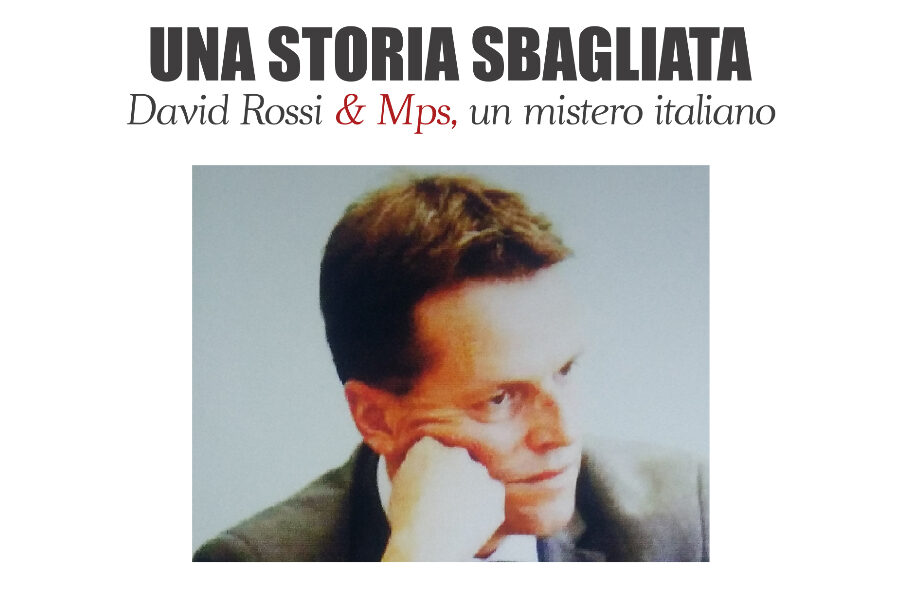 Una storia sbagliata, il caso David Rossi raccontato da Pierangelo Maurizio