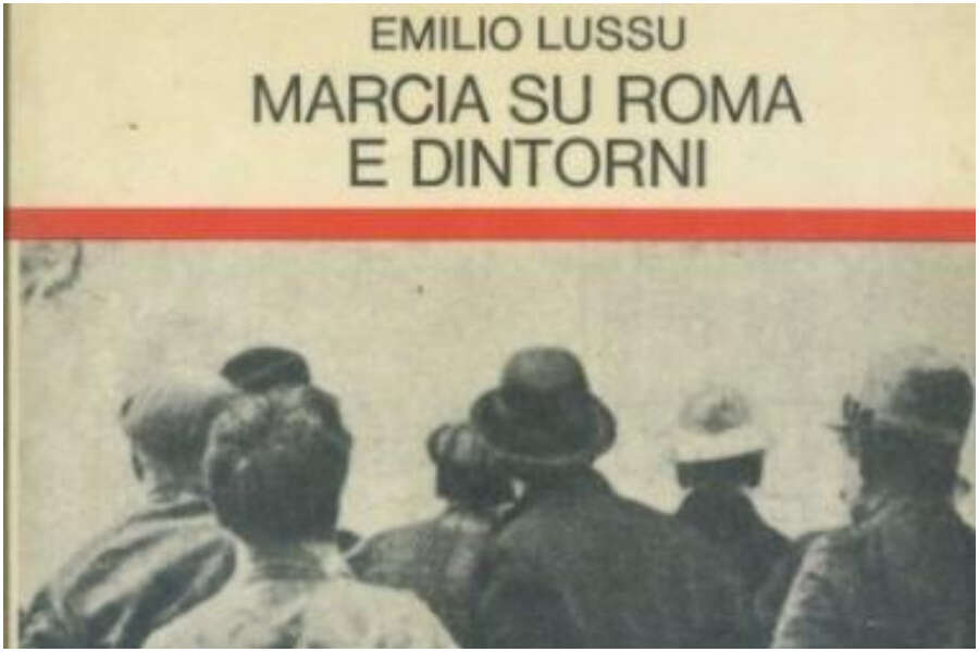 Riletture: “Marcia su Roma e dintorni”, di Emilio Lussu