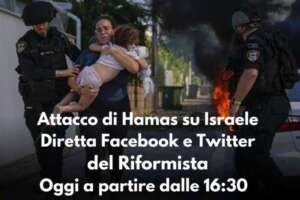 Attacco di Hamas su Israele, l’approfondimento del Riformista