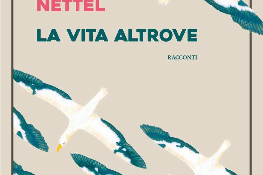 La vita altrove, otto racconti reali e fantastici di Nettel