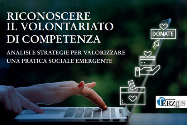 Il volontariato di competenza Ponte tra imprese e Terzo Settore Il volontariato di competenza Ponte tra imprese e Terzo Settore