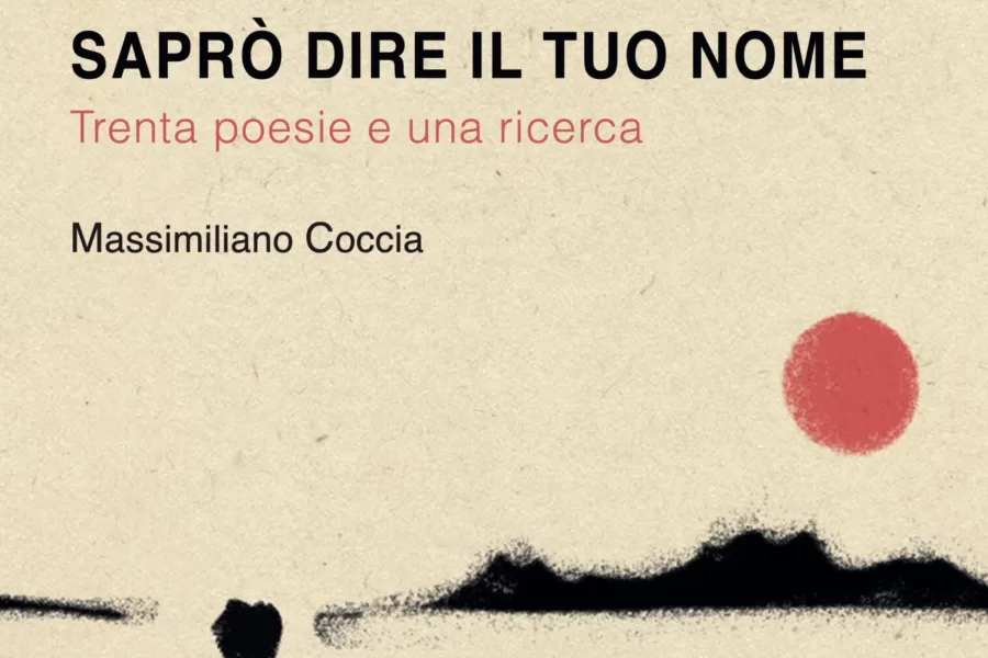 Saprò dire il tuo nome – Le poesie di Massimiliano Coccia sorprendono per la qualità dei versi