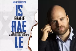 Tra abisso e speranza, viaggio nell’anima di un paese: il libro-reportage di Adam Smulevich sulla vita quotidiana d’Israele dopo il 7 ottobre Tra abisso e speranza, viaggio nell’anima di un paese: il libro-reportage di Adam Smulevich sulla vita quotidiana d’Israele dopo il 7 ottobre