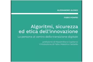 L’algoritmo può salvare l’uomo dai rischi dell’IA. La sicurezza digitale che non va sottovalutata