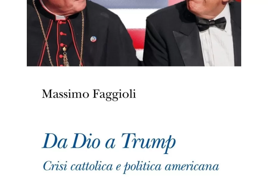Da Dio a Trump, la nuova Casa Bianca può essere un problema per il cattolicesimo. Il libro di Massimo Faggioli