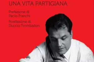 La singolare inquietudine del partigiano Trombadori: la biografia di un intellettuale e un uomo politico atipico