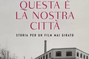 “Questa è la nostra città”: la sceneggiatura di Moravia per Rossellini e quando la Pirelli decise di tirarsi indietro