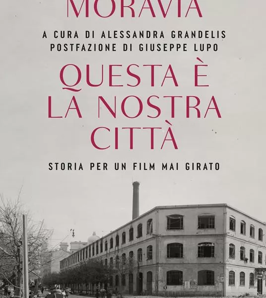 “Questa è la nostra città”: la sceneggiatura di Moravia per Rossellini e quando la Pirelli decise di tirarsi indietro