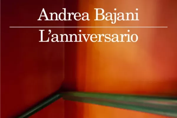 Andrea Bajani in corsa per il Premio Strega con “L’anniversario”: se ogni famiglia è felice a modo suo