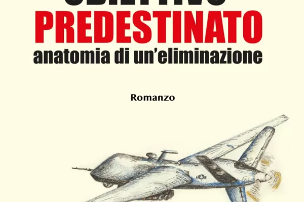Obiettivo predestinato, anatomia di un’eliminazione: il nuovo romanzo di Michael Sfaradi Obiettivo predestinato, anatomia di un’eliminazione: il nuovo romanzo di Michael Sfaradi
