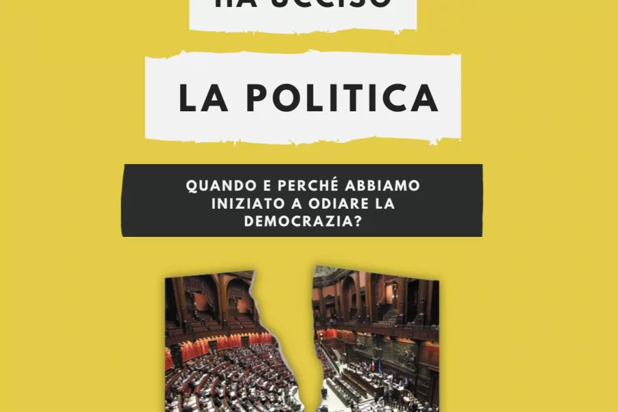 “Chi ha ucciso la politica”, i sette grandi equivoci cognitivi dell’omicidio perfetto: il libro di Emanuele Cristelli