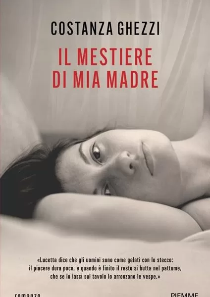 “Il mestiere di mia madre”, romanzo d’esordio di Costanza Ghezzi