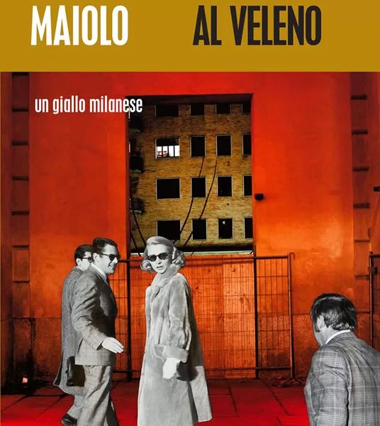Milano, quella strana serie di delitti immersa nei veleni: il giallo abilissimo firmato Tiziana Maiolo