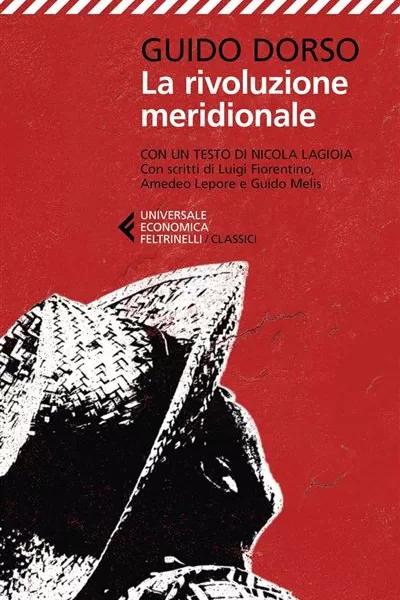 La rivoluzione di Dorso che non si fece mai, un secolo dopo siamo ancora qui a fare i conti con la questione meridionale