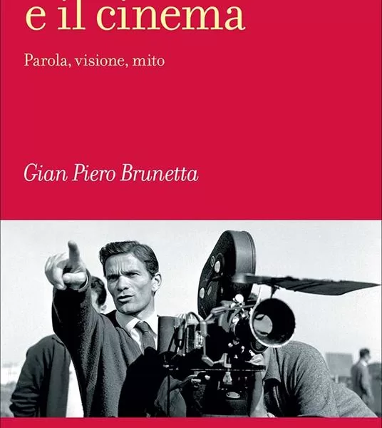 L’ideologia difficile di Pier Paolo Pasolini Quante contraddizioni (anche nei film): Il saggio di Brunetta sul cinema “complesso” dell’intellettuale italiano