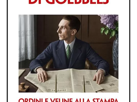 La post-verità? L’ha inventata Joseph Goebbels: rileggendo le bugie del ministro nazista sembra di vedere i mali dell’informazione odierna