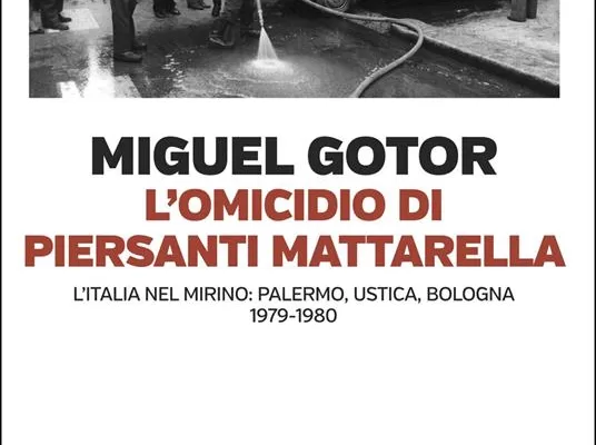 L’Italia sporca dietro il delitto di Piersanti Mattarella: il libro di Miguel Gotor