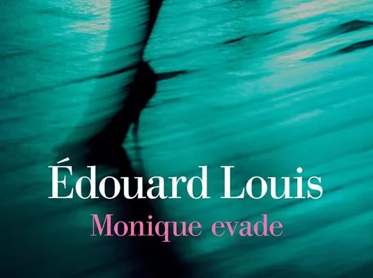 Monique evade, come un figlio può guidare sua madre per la rinascita: Édouard Louis regala ai lettori un piccolo gioiello di vita sul valore della libertà