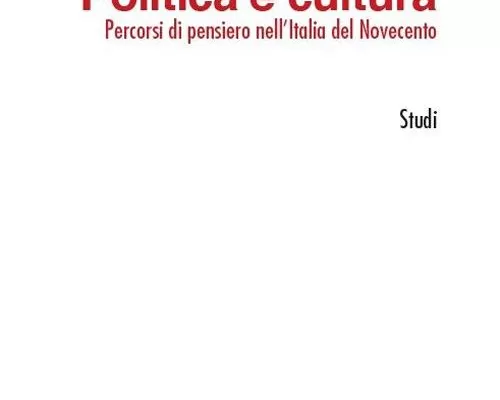 Provare a ricomporre politica e cultura, Ocone ripropone alcune figure centrali del pensiero italiano del Novecento
