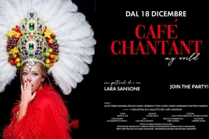 “Café Chantant My World”, lo spettacolo in scena al Teatro Sannazaro