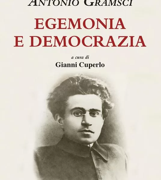 La questione dell’egemonia al tempo dell’algoritmo. Una prefazione di Cuperlo agli scritti di Gramsci