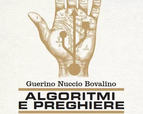 In viaggio con Bovalino nel tecno-potere. Algoritmi e Preghiere: l’umanità tra mistica e cultura digitale
