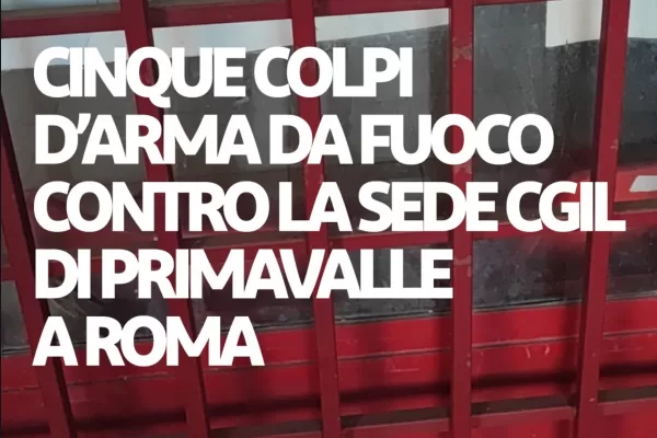 Proiettili contro la sede Cgil a Roma: indaga la Digos