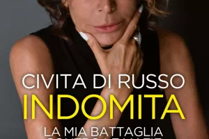 Indomita, la battaglia di Civita Di Russo contro le mafie Indomita, la battaglia di Civita Di Russo contro le mafie