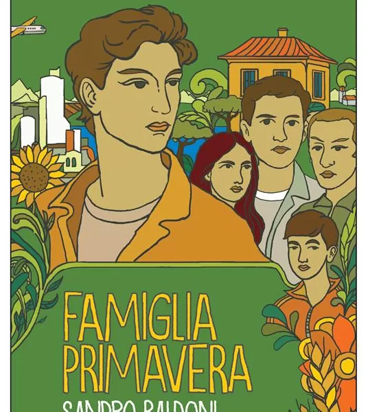 Gli anni Settanta, belli e dannati tra inquietudini e speranze: lo sfondo di “Famiglia Primavera”, il romano di Sandro Baldoni