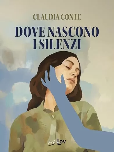 Dove nascono i silenzi, il manuale contro violenza domestica e bullismo: il libro di Claudia Conte