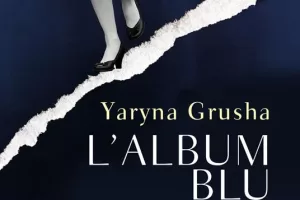 La forza invincibile del cuore ucraino nell’Album blu di Yaryna Grusha