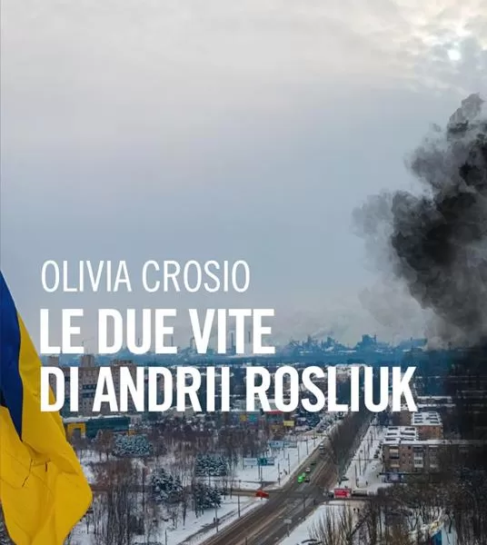 Chi ha lasciato l’Ucraina a causa della guerra. Le due vite di Andrii Rosliuk