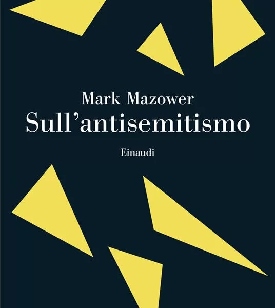 Antisemitismo o critica a Israele? Il nodo irrisolto nel libro di Mazower