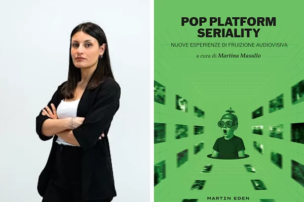 “Pop Platform Seriality. Nuove esperienze di fruizione audiovisiva”: come cambia la serialità contemporanea secondo Martina Masullo