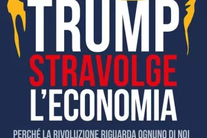 Trump stravolge l’economia, perché la rivoluzione riguarda ognuno di noi secondo Angelo Vaccariello Trump stravolge l’economia, perché la rivoluzione riguarda ognuno di noi secondo Angelo Vaccariello
