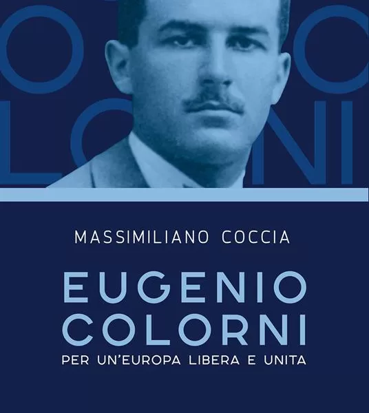 Antifascismo ed europeismo uniti nella lotta di Colorni