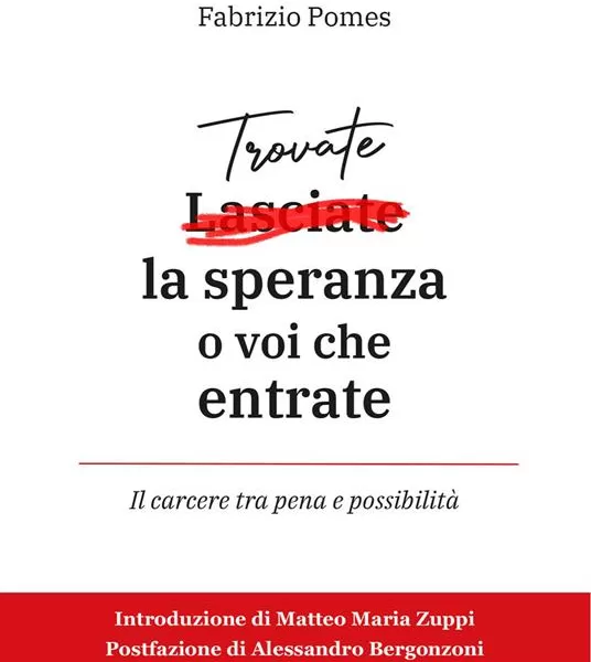 Il carcere tra pena e possibilità: la riflessione di Fabrizio Pomes sulla giustizia