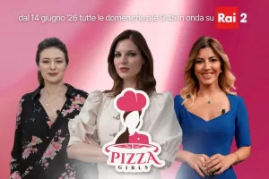 PizzaGirls su Rai2: dal 14 giugno tutte le domeniche nel daytime PizzaGirls su Rai2: dal 14 giugno tutte le domeniche nel daytime