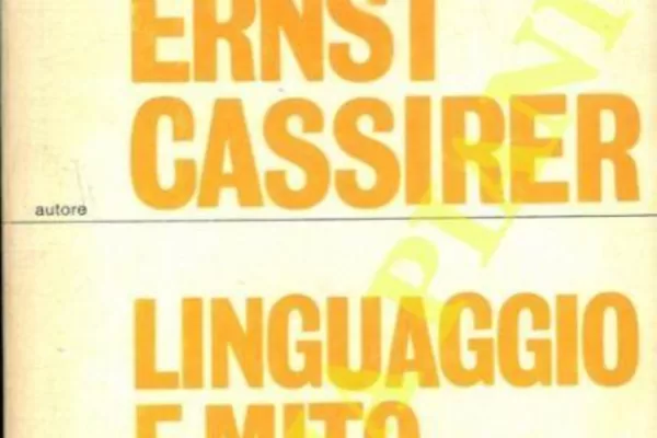 Cassirer, “Linguaggio e mito” e il confronto con Heidegger Cassirer, “Linguaggio e mito” e il confronto con Heidegger