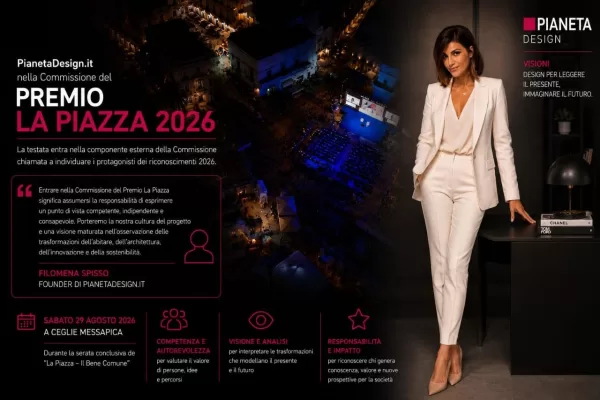 PianetaDesign.it nella Commissione del Premio La Piazza 2026: design e cultura del progetto per interpretare il futuro